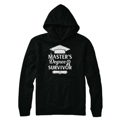 Master's Degree Survivor Graduation Graduate Gift T-Shirt & Hoodie | Teecentury.com