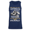 Some People Call Me Veteran The Most Important Call Me PaPaw T-Shirt & Hoodie | Teecentury.com
