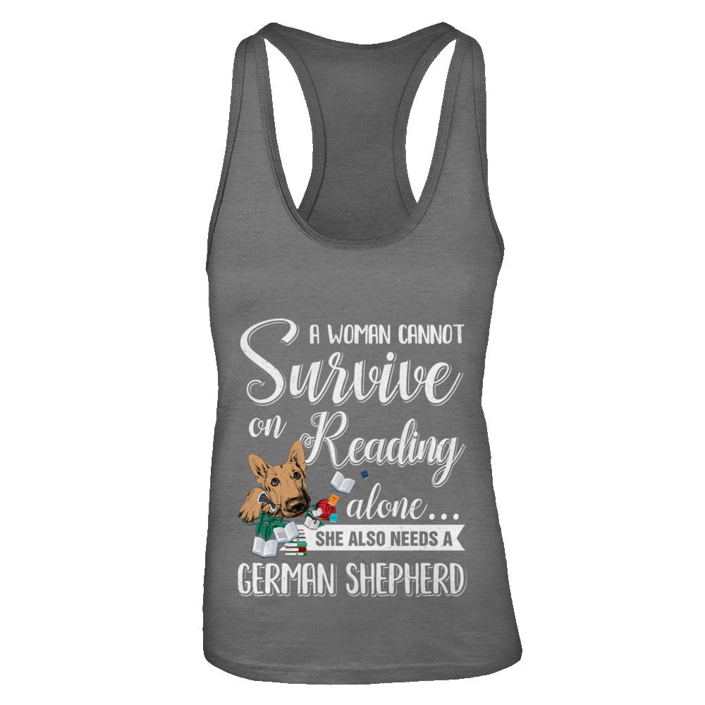 A Woman Cannot Survive On Reading Alone German Shepherd T-Shirt & Tank Top | Teecentury.com