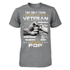 I Love More Than Being A Veteran Is Being A Pop T-Shirt & Hoodie | Teecentury.com