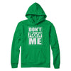 Do Not Touch Me T-Shirt & Hoodie | Teecentury.com