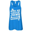 Kiss Me I Was Born In June The Birth Of Legends T-Shirt & Hoodie | Teecentury.com