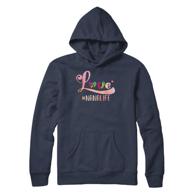 Love Nanalife Nana T-Shirt & Hoodie | Teecentury.com