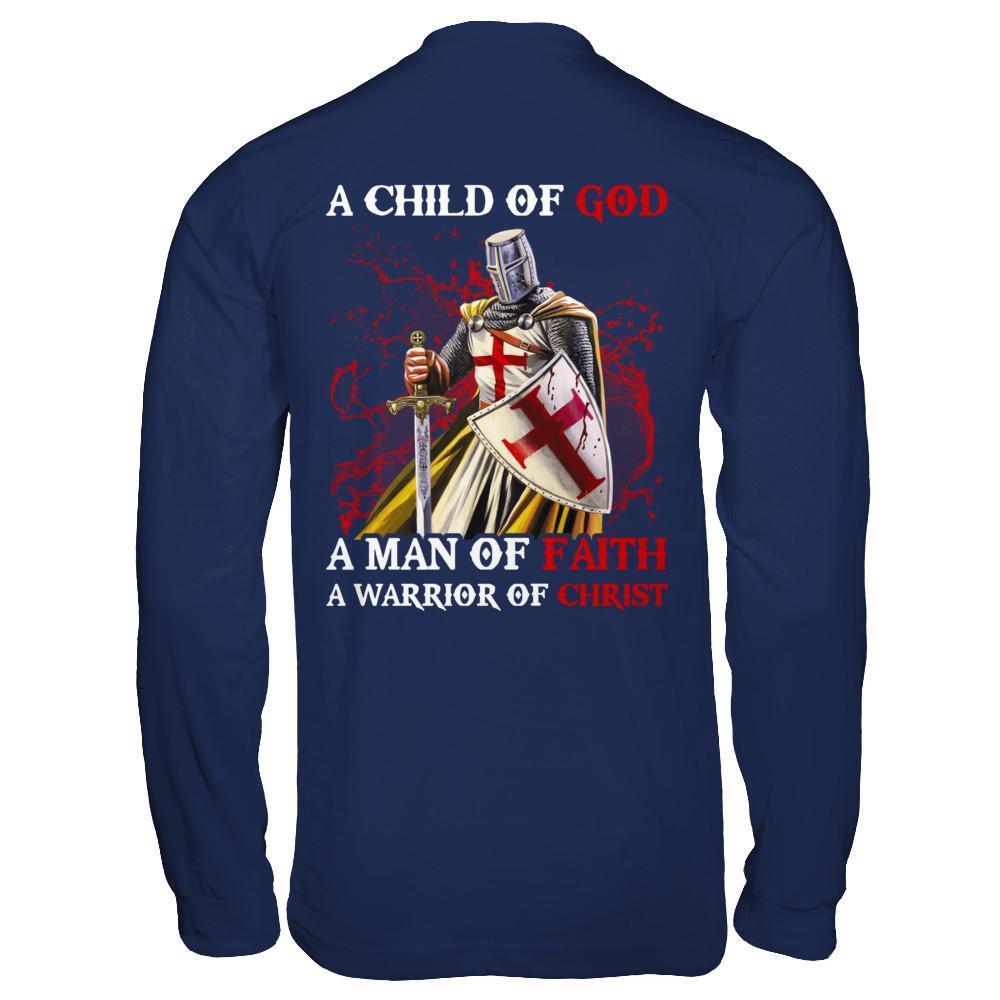 Knight Templar A Child Of God A Man Of Faith A Warrior Of Christ T-Shirt & Hoodie | Teecentury.com