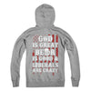 God Is Great Beer Is Good And Liberals Are Crazy T-Shirt & Hoodie | Teecentury.com