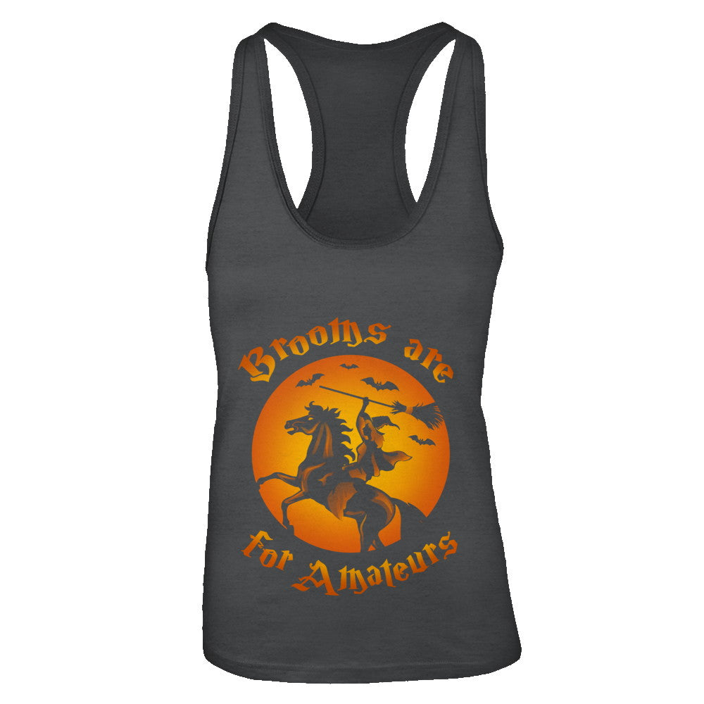 Brooms Are For Amateurs Funny Halloween Horse Riding T-Shirt & Tank Top | Teecentury.com