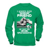 I Asked God For A Best Friend He Sent Me My Grandsons T-Shirt & Hoodie | Teecentury.com