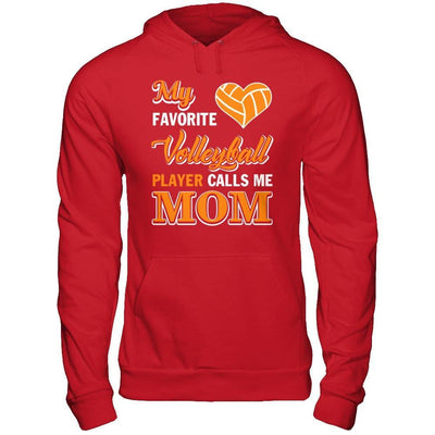 My Favorite Volleyball Player Calls Me Mom T-Shirt & Hoodie | Teecentury.com