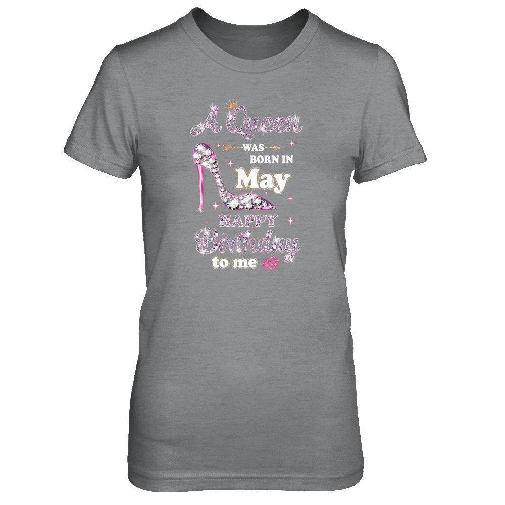 A Queen Was Born In May Happy Birthday To Me Gift T-Shirt & Tank Top | Teecentury.com