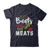 Eat Beets Not Meats Vegetarian T-Shirt & Hoodie | Teecentury.com