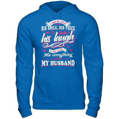 I Am In Love With His Smile His Voice His Body His Laugh T-Shirt & Hoodie | Teecentury.com