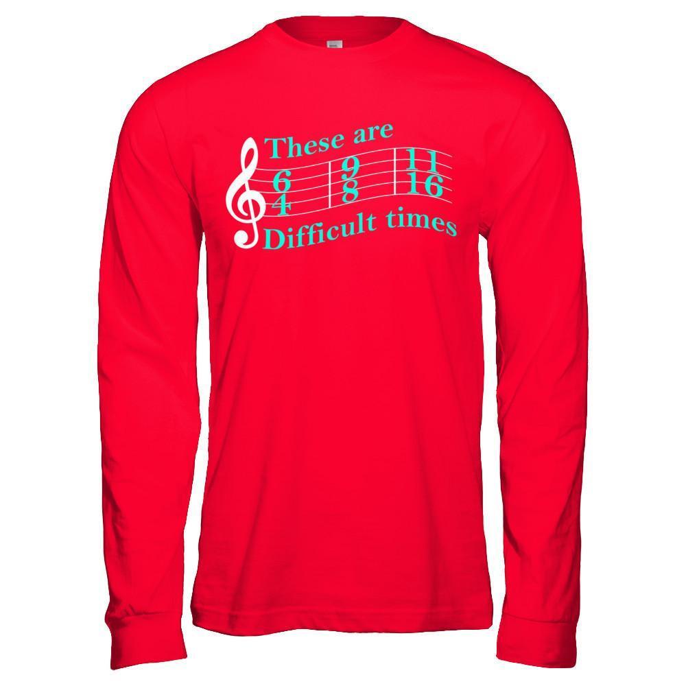 These Are Difficult Times Music T-Shirt & Hoodie | Teecentury.com