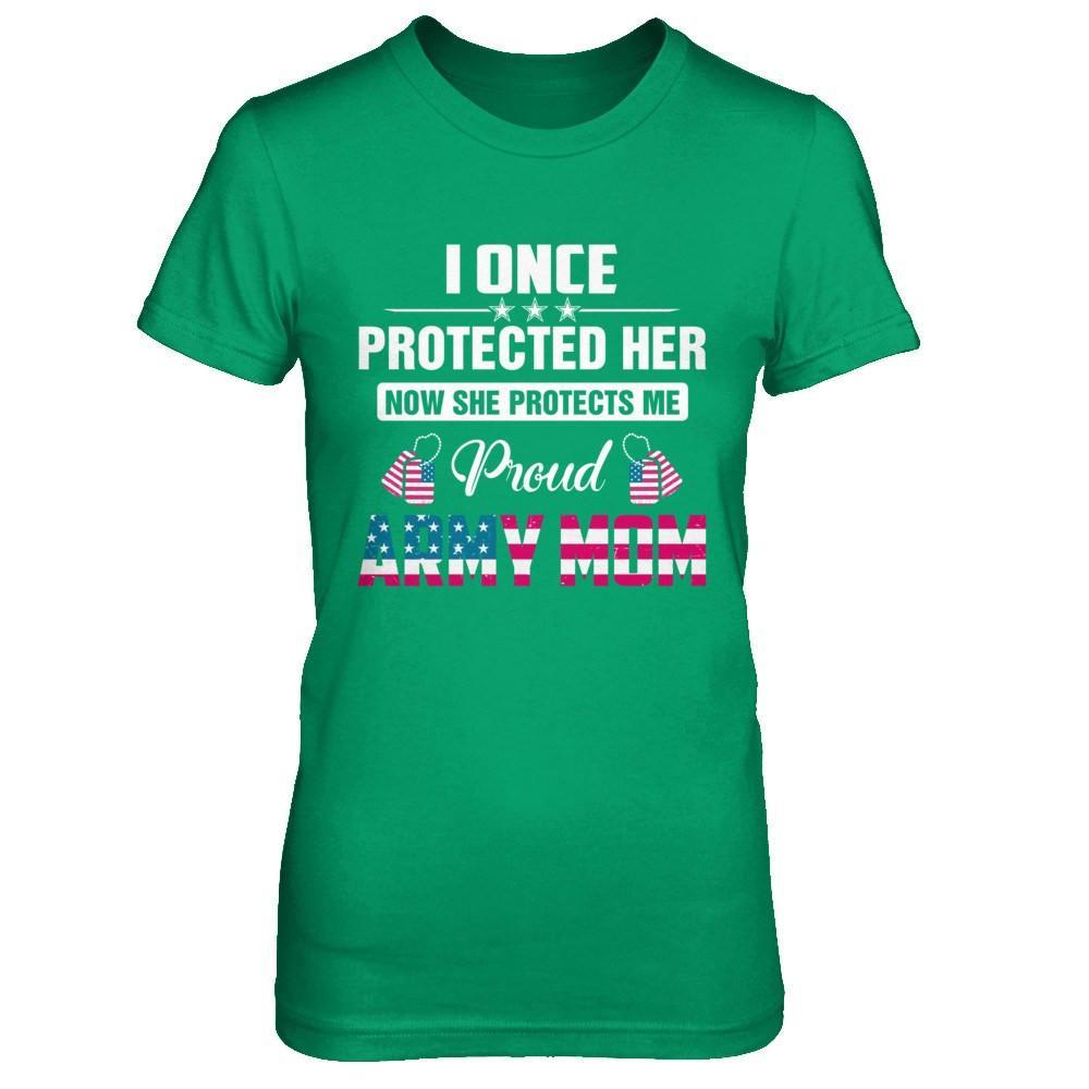 I Once Protected Her She Protects Me Proud Army Mom T-Shirt & Hoodie | Teecentury.com