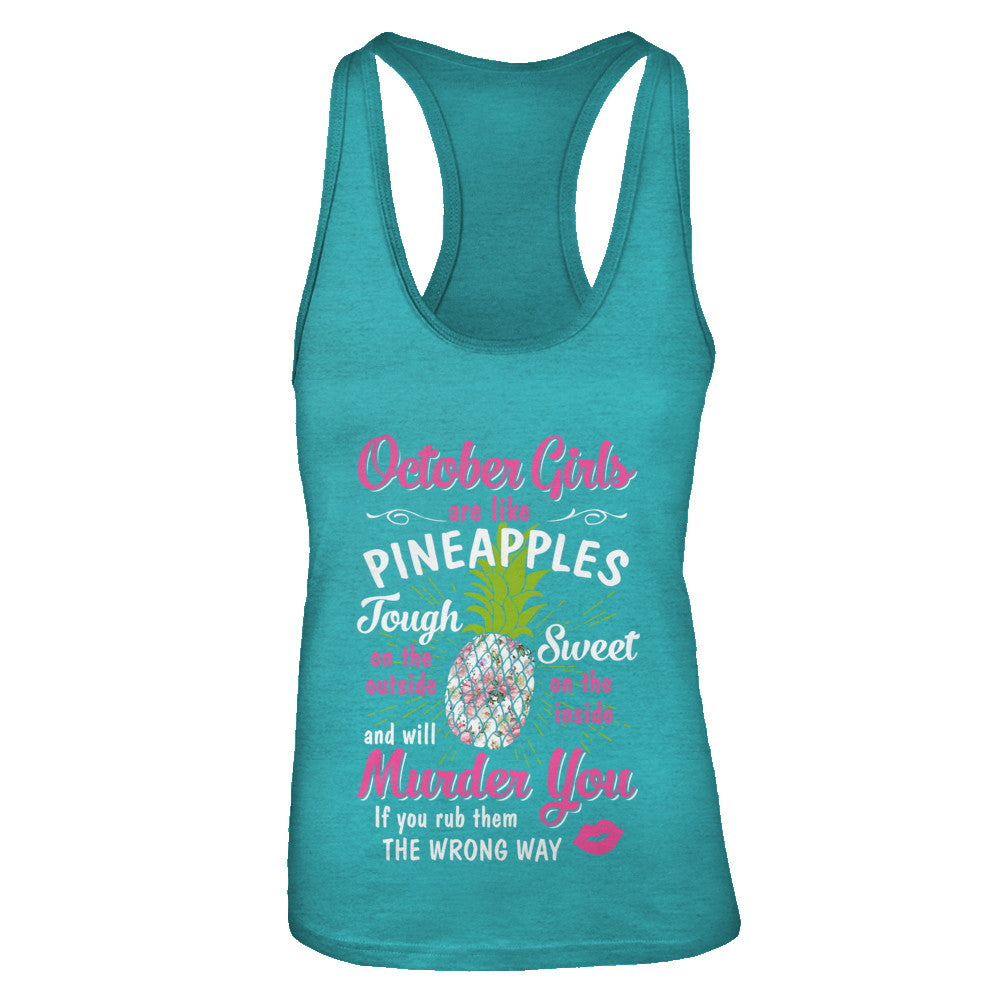 October Girls Are Like Pineapples Sweet Birthday Gift T-Shirt & Tank Top | Teecentury.com