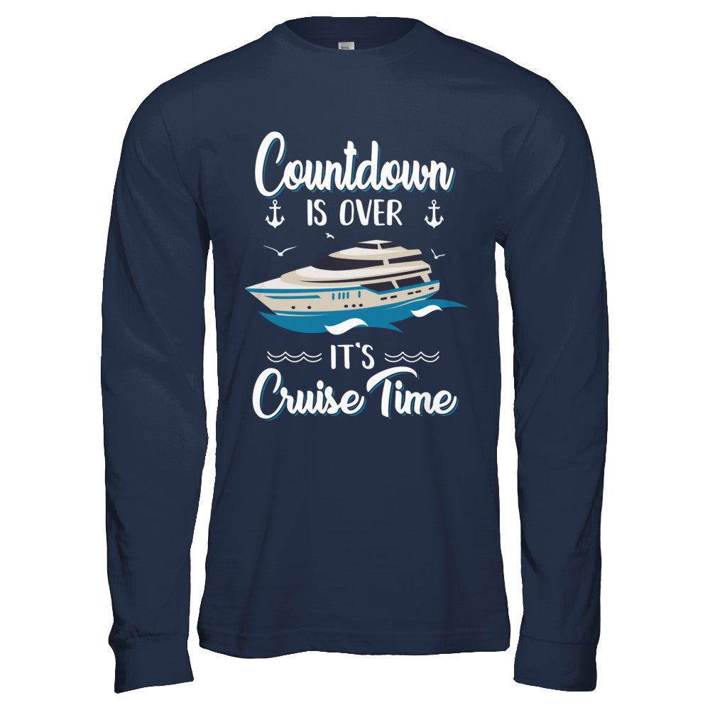 Countdown Is Over It's Cruise Time Vacation T-Shirt & Hoodie | Teecentury.com