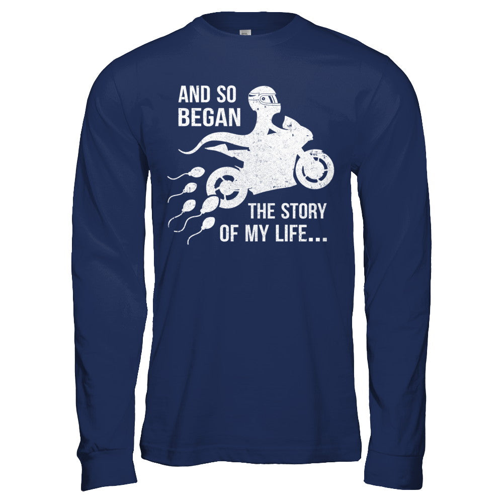 And So Began The Story Of My Life Motorcycle T-Shirt & Hoodie | Teecentury.com