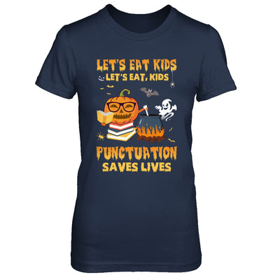 Let's Eat Kids Punctuation Saves Lives Teacher Halloween T-Shirt & Hoodie | Teecentury.com