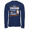 Ice Cream Is Cheaper Than Therapy T-Shirt & Hoodie | Teecentury.com