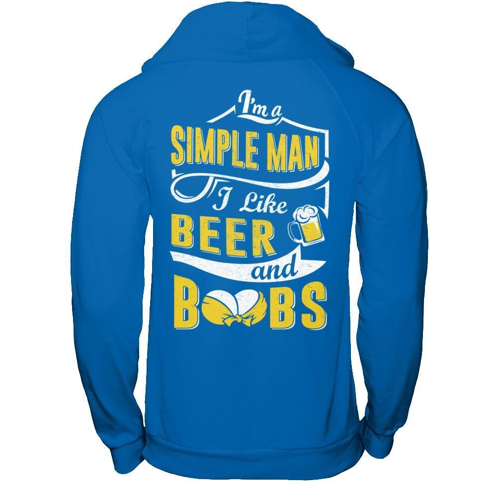 I'm A Simple Man I Like Beer And Boobs T-Shirt & Hoodie | Teecentury.com