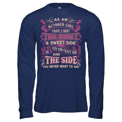 As An October Girl I Have 3 Sides Birthday Gift T-Shirt & Hoodie | Teecentury.com