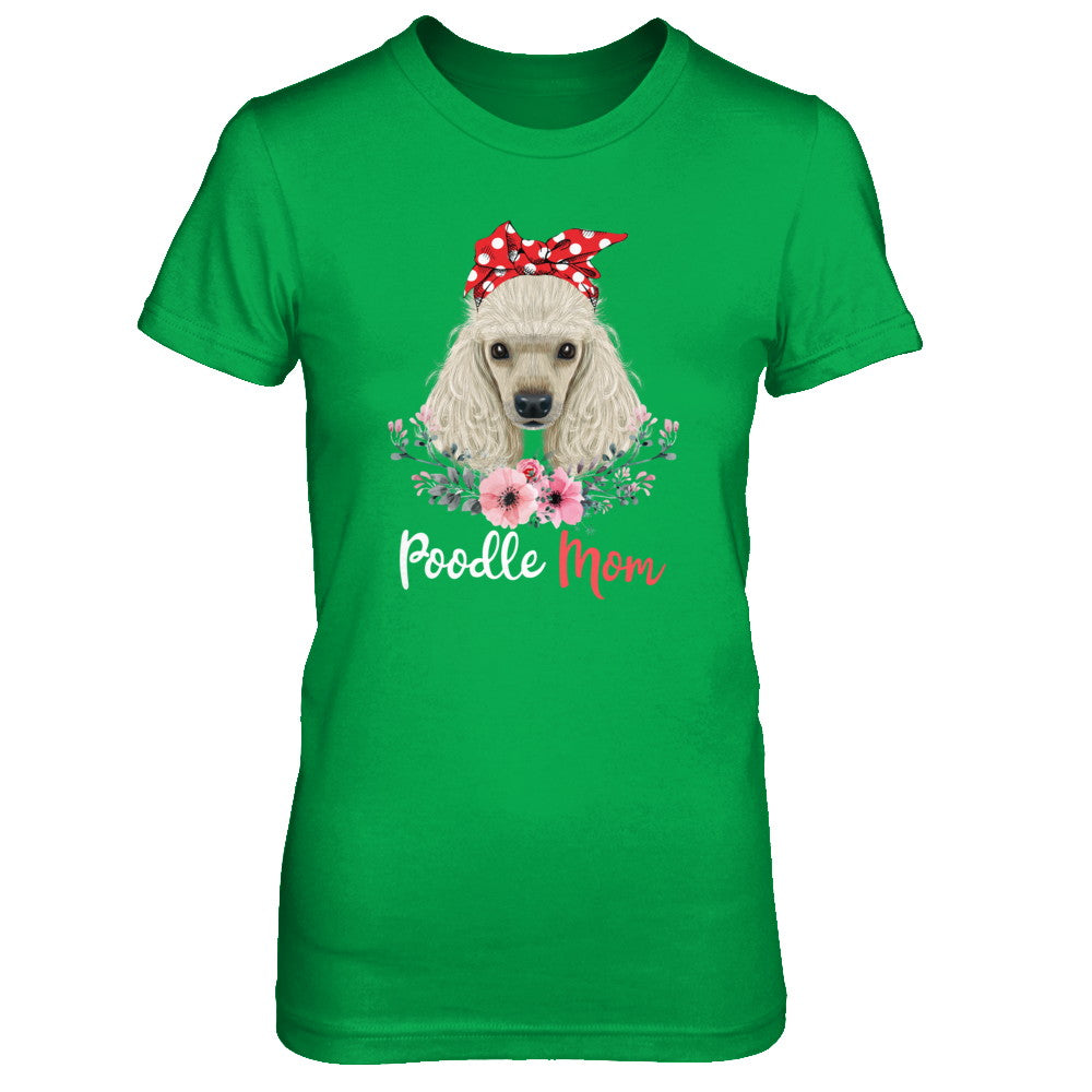 Poodle Mom Gift For Women Dog Lover T-Shirt & Hoodie | Teecentury.com