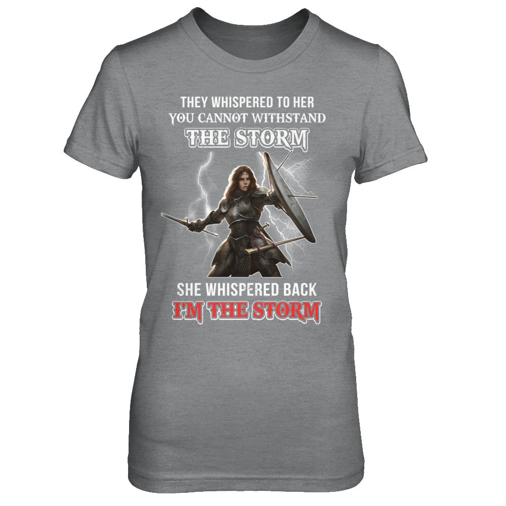 Knight Female She Whispered Back I Am The Storm T-Shirt & Hoodie | Teecentury.com