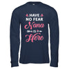 Have No Fear Nana Is Here Mother's Day Gift T-Shirt & Hoodie | Teecentury.com