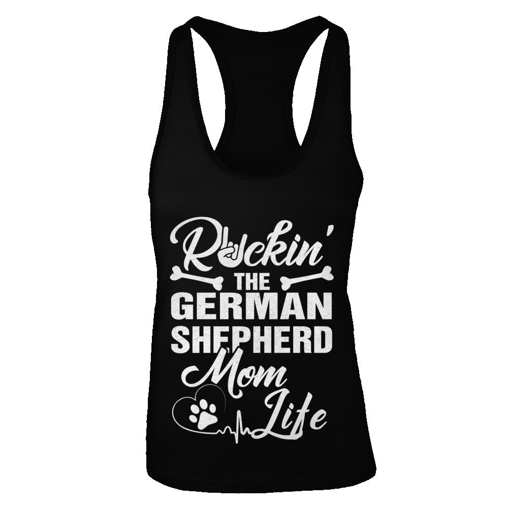 Rockin The German Shepherd Mom Life T-Shirt & Tank Top | Teecentury.com
