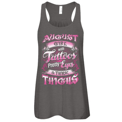 August Girl With Tattoos Pretty Eyes Thick Thighs T-Shirt & Tank Top | Teecentury.com