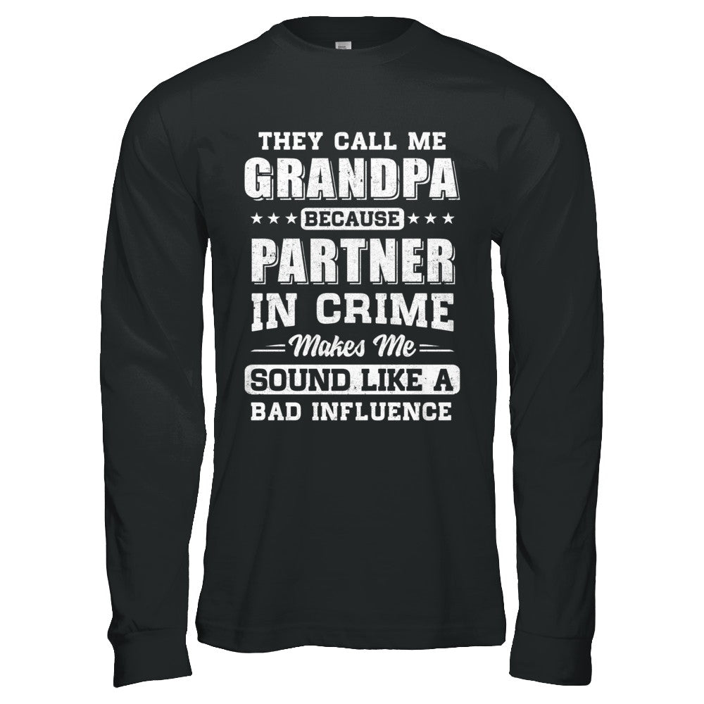 They Call Me Grandpa Partner In Crime Fathers Day T-Shirt & Hoodie | Teecentury.com