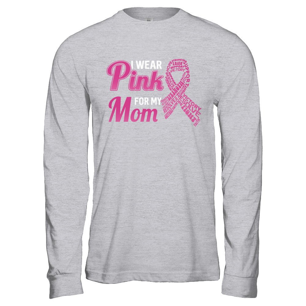 I Wear Pink For My Mom Breast Cancer Awareness T-Shirt & Hoodie | Teecentury.com