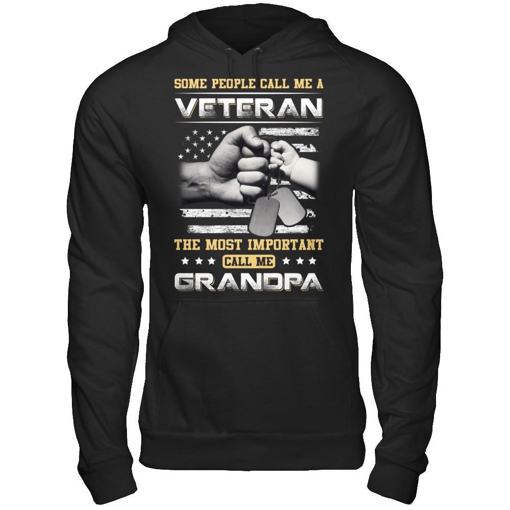 Some People Call Me Veteran The Most Important Call Me Grandpa T-Shirt & Hoodie | Teecentury.com