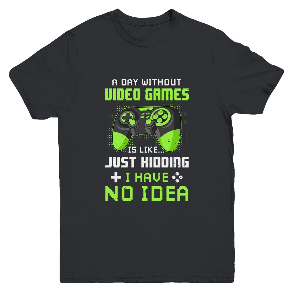 A Day Without Video Games Is Like Funny Gamer Gaming Youth Youth Shirt | Teecentury.com