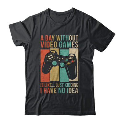 A Day Without Video Games Is Like Funny Gaming Gamer Retro Shirt & Hoodie | teecentury