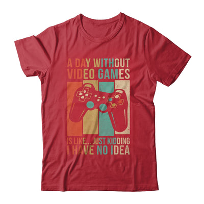 A Day Without Video Games Is Like Funny Gaming Gamer Retro Shirt & Hoodie | teecentury