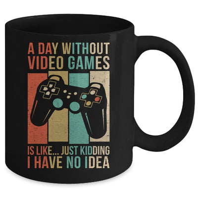 A Day Without Video Games Is Like Funny Gaming Gamer Retro Mug | teecentury