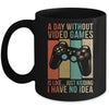 A Day Without Video Games Is Like Funny Gaming Gamer Retro Mug | teecentury