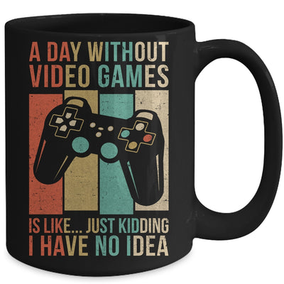 A Day Without Video Games Is Like Funny Gaming Gamer Retro Mug | teecentury