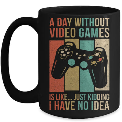 A Day Without Video Games Is Like Funny Gaming Gamer Retro Mug | teecentury