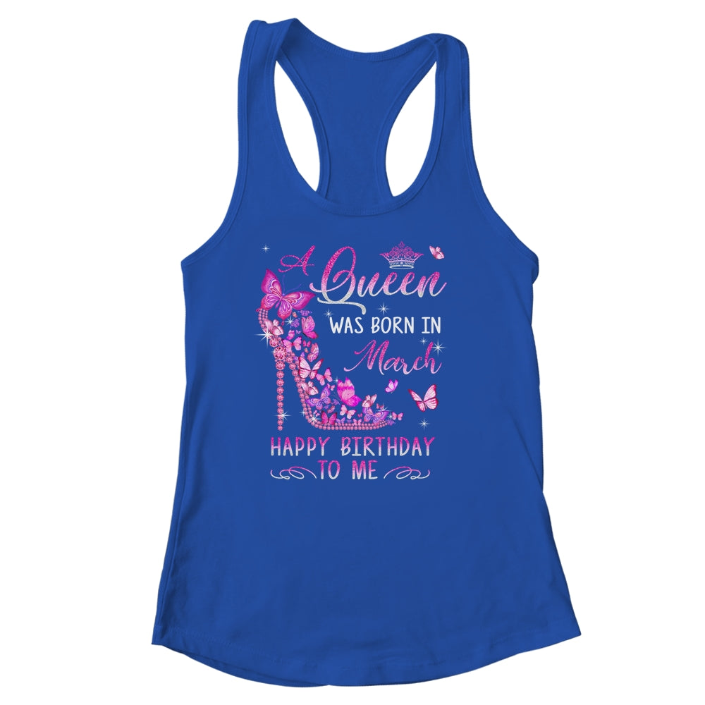 A Queen Was Born In March Happy Birthday To Me Pink Shirt & Tank Top | teecentury