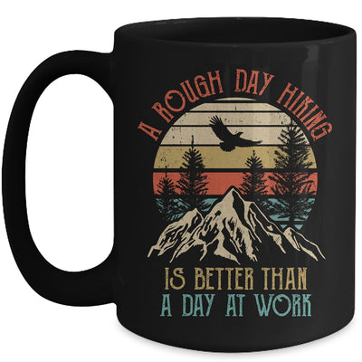 A Rough Day Hiking Is Better Hiking Lover Nature Outdoor Mug | teecentury