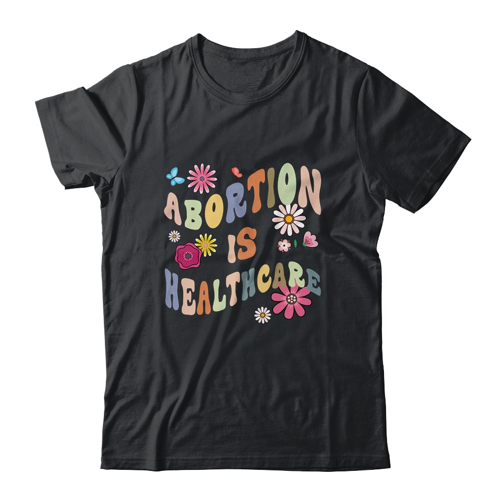 Abortion Is Healthcare Retro Floral Pro Choice Feminist Shirt & Tank Top | teecentury
