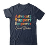Advocate Support Empower Groovy Social Worker Graduation Shirt & Hoodie | teecentury