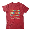 Advocate Support Empower Groovy Social Worker Graduation Shirt & Hoodie | teecentury
