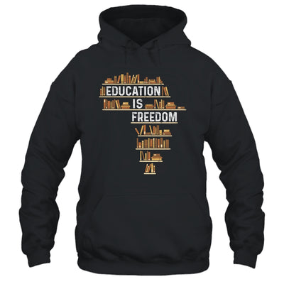 Africa Education Is Freedom Black History Teacher Men Women Shirt & Hoodie | teecentury
