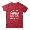 Aint No Family Like The One I Got Funny Family Reunion Shirt & Tank Top | teecentury