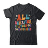 All Behavior Is A Form Of Communication SPED Teacher Autism Shirt & Hoodie | teecentury