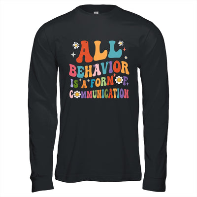 All Behavior Is A Form Of Communication SPED Teacher Autism Shirt & Hoodie | teecentury
