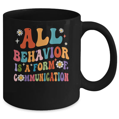 All Behavior Is A Form Of Communication SPED Teacher Autism Mug | teecentury