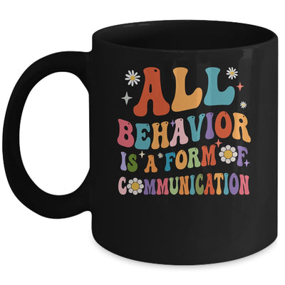 All Behavior Is A Form Of Communication SPED Teacher Autism Mug | teecentury